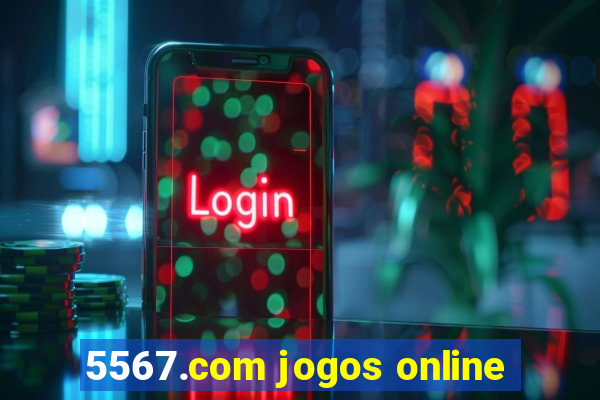 5567.com jogos online